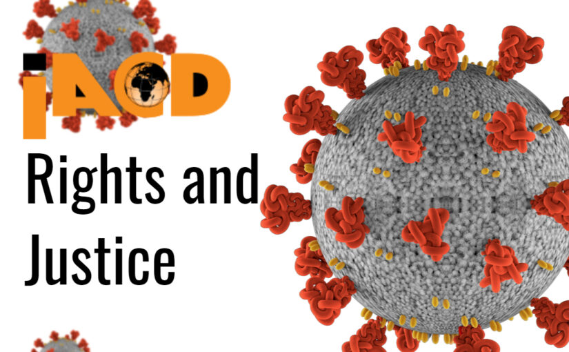 IACD and Covid-19: Justice and Rights in the time of Pandemics
