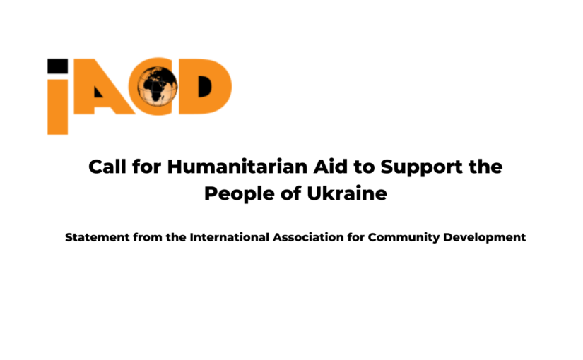 Call for Humanitarian Aid to Support the People of Ukraine — Statement from the International Association for Community Development
