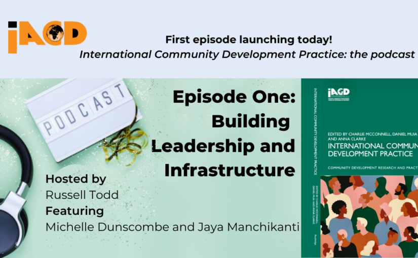 International Community Development Practice – the podcast launches today!