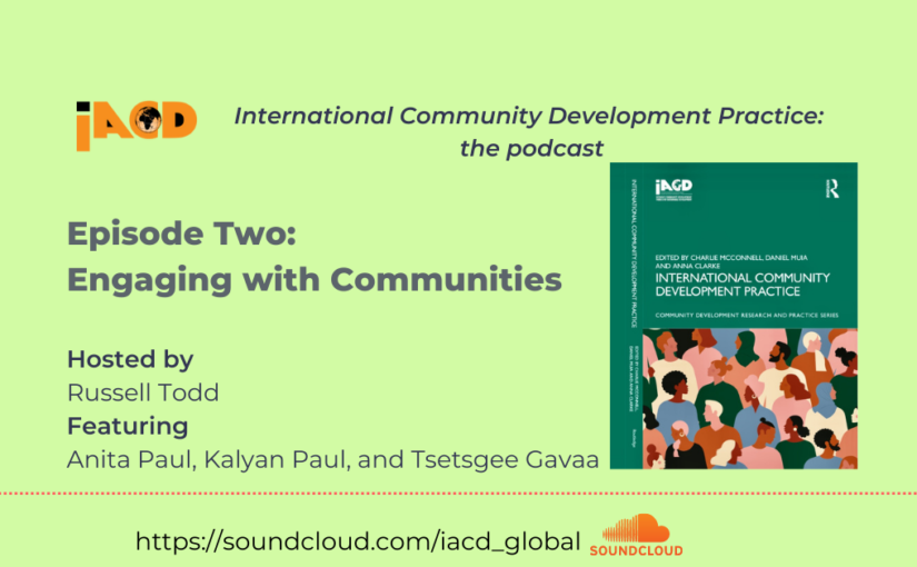 Episode Two of the International Community Development Practice podcast is out now!