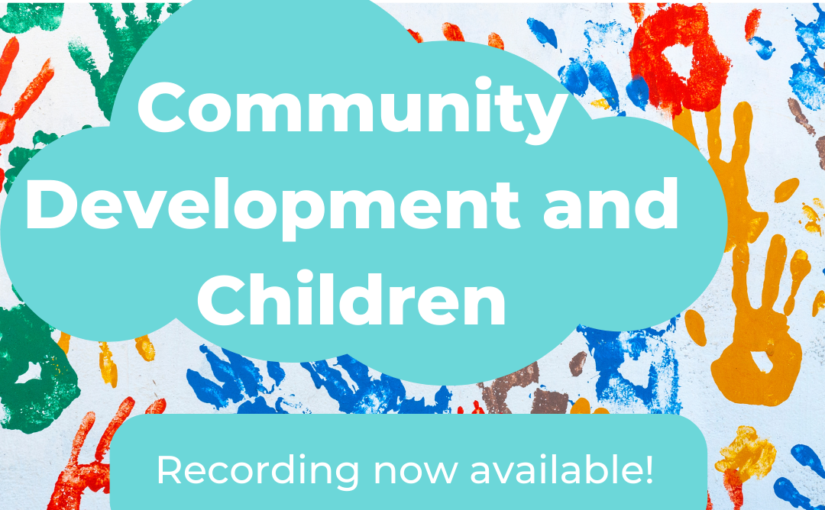 24th IACD Sub-Saharan Africa Region Webinar: Community Development and Children. Recording now available!
